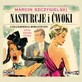 Nasturcje i ćwoki, czyli kryminał romantyczny. Tom 1. Audiobook - tantis.pl