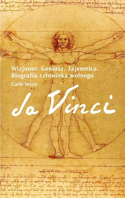 Da Vinci. Wizjoner. Geniusz. Tajemnica. Biografia człowieka wolnego - tantis.pl