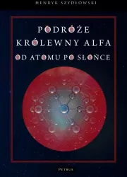 Podróże królewny Alfa. Od atomu po słońce