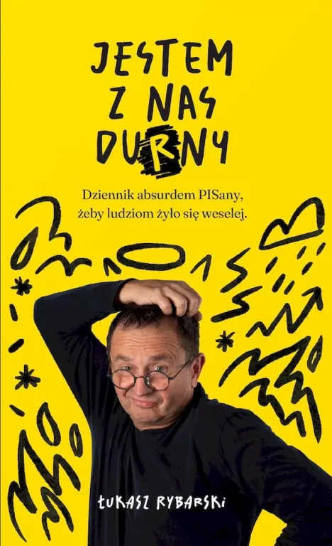 Jestem z nas durny. Dziennik absurdem pisany, żeby ludziom żyło się weselej. - tantis.pl