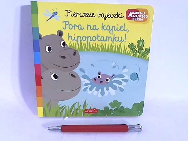 Pora na kąpiel, hipopotamku! Akademia mądrego dziecka. Pierwsze bajeczki - tantis.pl