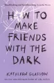 How to Make Friends With the Dark - tantis.pl