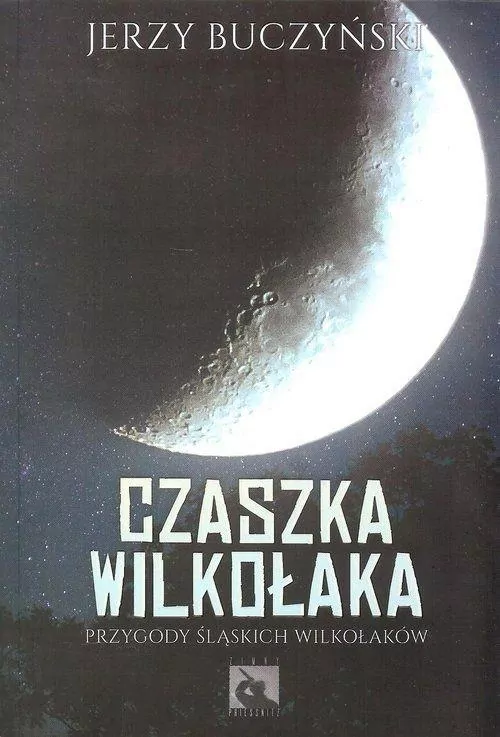 Czaszka wilkołaka. Przygody śląskich wilkołaków - tantis.pl