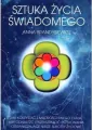 Sztuka życia świadomego. Jak korzystać z mądrości swego ciała, aby odnaleźć i przekształcić przekonania ograniczające nasze sukcesy życiowe - tantis.pl