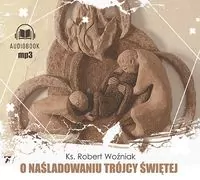 O naśladowaniu Trójcy Świętej audiobook - tantis.pl