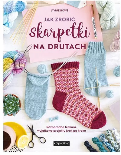 Jak zrobić skarpetki na drutach - tantis.pl