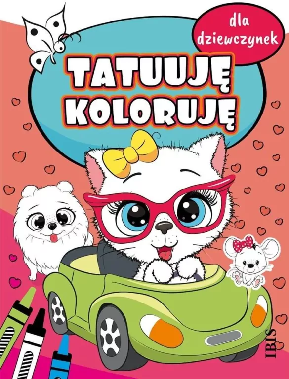Tatuuję - koloruję. Dla dziewczynek - tantis.pl
