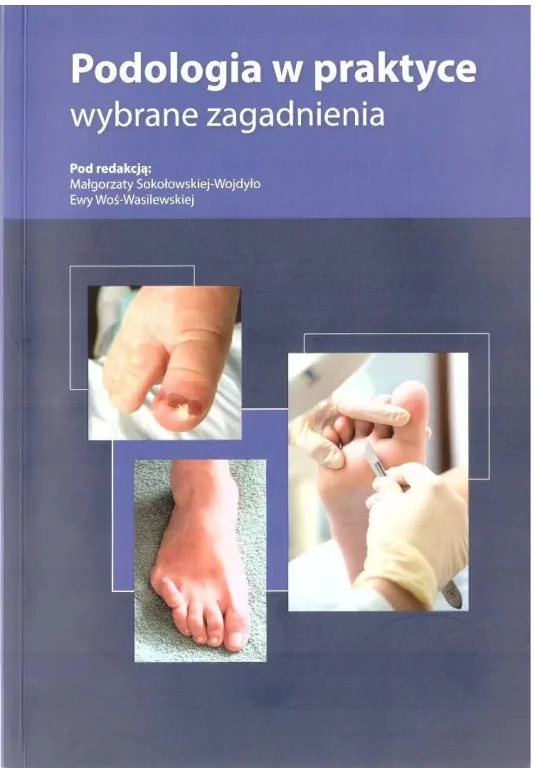 Podologia w praktyce. Wybrane zagadnienia - tantis.pl