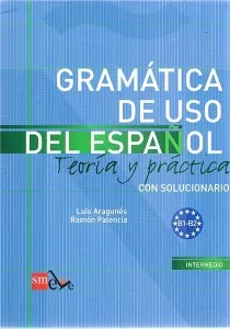 Gramatica de uso del espanol. B1 - B2. Teoria y practica - tantis.pl