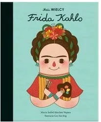 Frida Kahlo. Mali Wielcy - tantis.pl