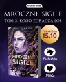 Mroczne Sigile. Kogo zdradza los T.3 - tantis.pl