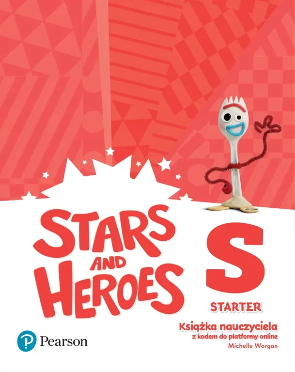Stars and Heroes. Starter. Książka nauczyciela - tantis.pl