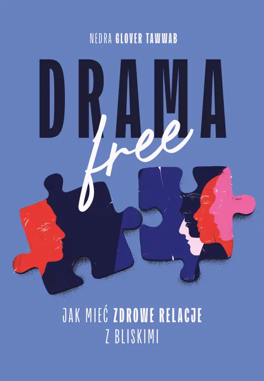 Drama Free. Jak mieć zdrowe relacje w rodzinie - tantis.pl