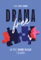 Drama Free. Jak mieć zdrowe relacje w rodzinie - tantis.pl