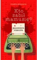 Kto zabił mamusię - tantis.pl