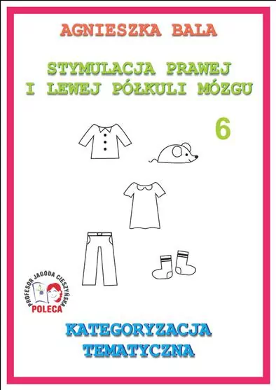 Stymulacja prawej i lewej półkuli mózgu 6. Kategoryzacja tematyczna - tantis.pl