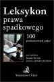 Leksykon prawa spadkowego. 100 podstawowych pojęć - tantis.pl