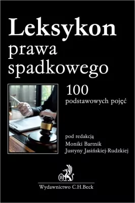 Leksykon prawa spadkowego. 100 podstawowych pojęć