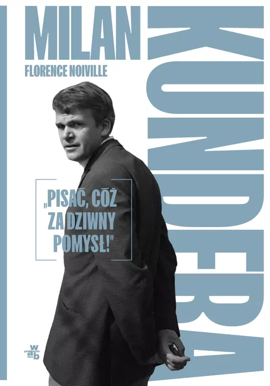 Milan Kundera: "Pisać, cóż za dziwny pomysł!" - tantis.pl
