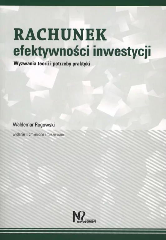 Rachunek efektywności inwestycji. Wyzwania teorii i potrzeby praktyki - tantis.pl