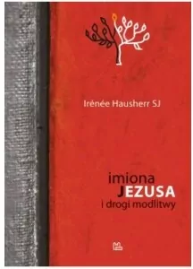 Imiona Jezusa i drogi modlitwy - tantis.pl