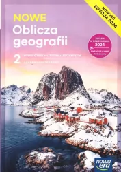 NOWE Oblicza geografii 2. Podręcznik do liceum i technikum. Zakres rozszerzony