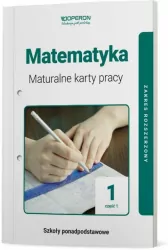 Matematyka 1. Maturalne karty pracy. Część 1. Zakres rozszerzony. Szkoły ponadpodstawowe