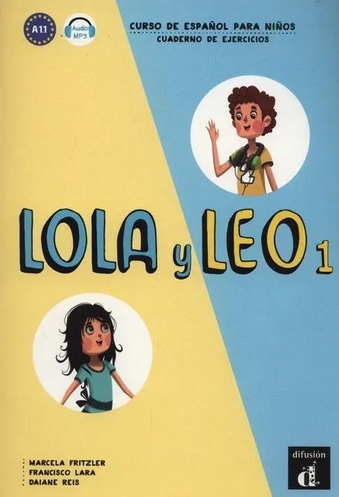 Lola y Leo 1. Curso de Espanol para ninos. Cuaderno de ejercicios - tantis.pl