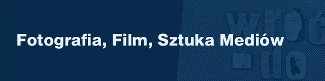 Fotografia, Film, Sztuka Mediów