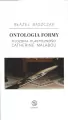 Ontologia formy. Filozofia plastyczności Catherine - tantis.pl