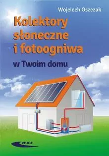 Kolektory słoneczne i fotoogniwa w Twoim domu - tantis.pl