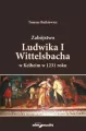 Zabójstwo Ludwika I Wittelsbacha w Kelheim w... - tantis.pl