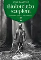 Białowieża szeptem. Historie z Puszczy Białowieskiej - tantis.pl