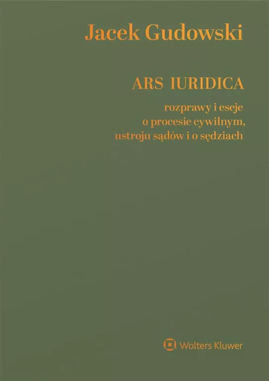Ars Iuridica. Rozprawy i eseje o procesie cywilnym - tantis.pl