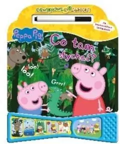 Świnka Peppa. Co tam słychać? Dźwiękowe zagadki - tantis.pl