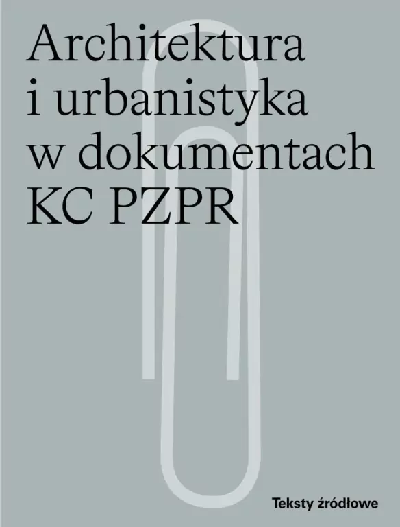 Architektura i urbanistyka w dokumentach KC PZPR - tantis.pl