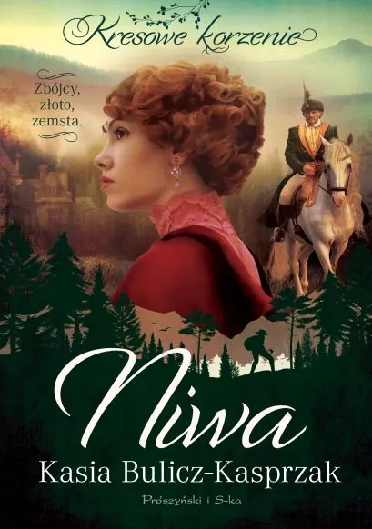 Niwa. Zbójcy, złoto, zemsta. Kresowe korzenie. Tom 1 - tantis.pl