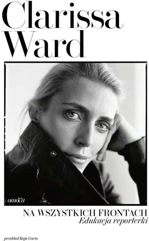 Na wszystkich frontach. Edukacja reporterki - tantis.pl