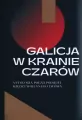 Galicja w krainie czarów. Antologia poezji polskie międzywojennego Lwowa - tantis.pl
