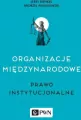 Organizacje międzynarodowe. Prawo instytucjonalne - tantis.pl