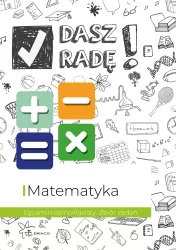 Matematyka. Dasz radę! Egzamin ósmoklasisty