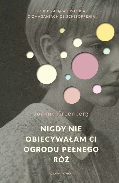 Nigdy nie obiecywałam ci ogrodu pełnego róż - tantis.pl
