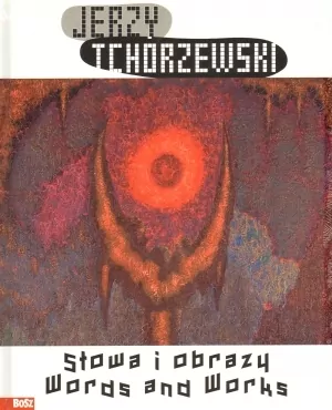 Jerzy Tchórzewski Słowa i obrazy - tantis.pl