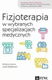 Fizjoterapia w wybranych specjalizacjach medycznych - tantis.pl