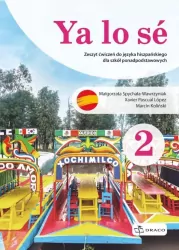 Ya lo sé 2. Język hiszpański. Zeszyt ćwiczeń dla szkól ponadpodstawowych. Poziom A1+