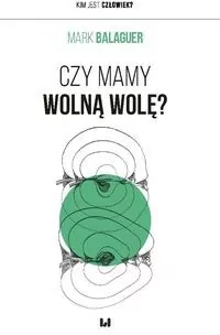 Czy mamy wolną wolę? - tantis.pl
