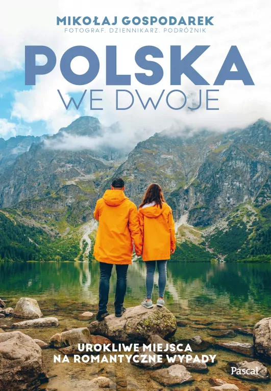Polska we dwoje. Urokliwe miejsca na romantyczne wypady - tantis.pl