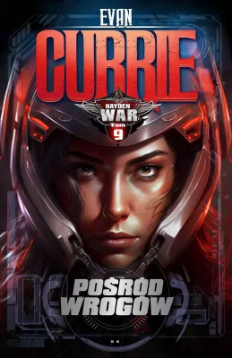 Pośród wrogów. Hayden War. Tom 9