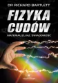 Fizyka cudów. Materializując świadomość - tantis.pl