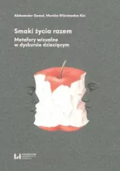 Smaki życia razem Metafory wizualne w dyskursie dziecięcym